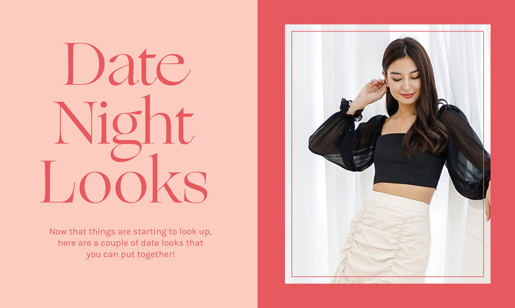 ♡ Date Outfits ♡ (now that things are looking up!)