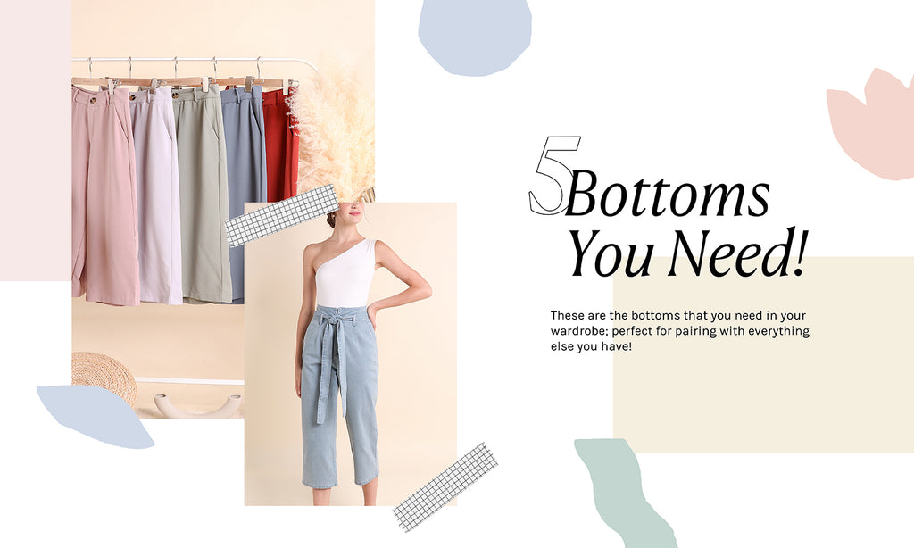 The 5 Bottoms You Need!