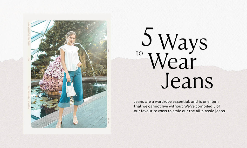 The Classics Edit: 5 Ways to Wear Jeans ☆
