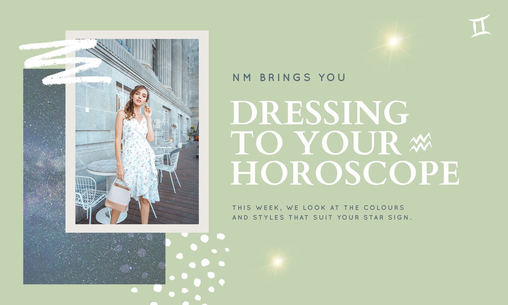 WE TALK HOROSCOPE: WHAT'S YOUR DRESSING STYLE?