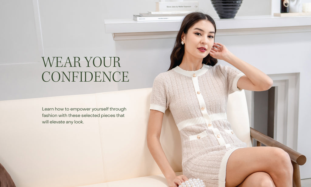 Wear Your Confidence -  How to  empower yourself through fashion